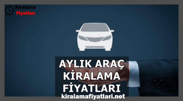 Aylık Araç Kiralama Fiyatları