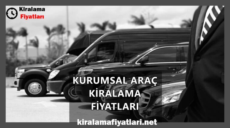 Kurumsal Arac Kiralama Fiyatlari