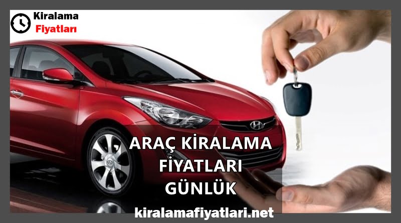 araç kiralama fiyatları günlük