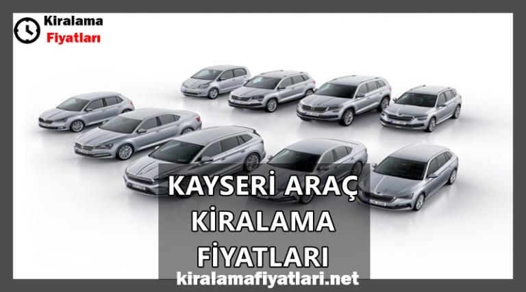 Kayseri Araç Kiralama Fiyatları