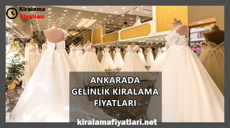 Ankarada Gelinlik Kiralama Fiyatları
