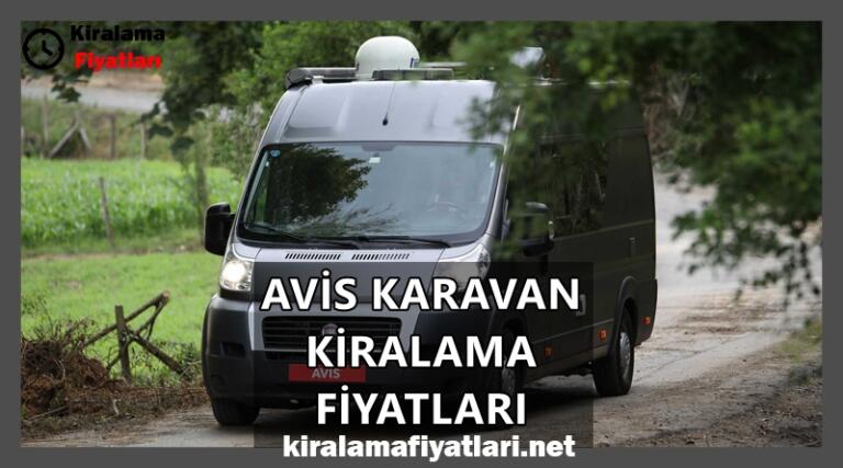 Avis Karavan Kiralama Fiyatları