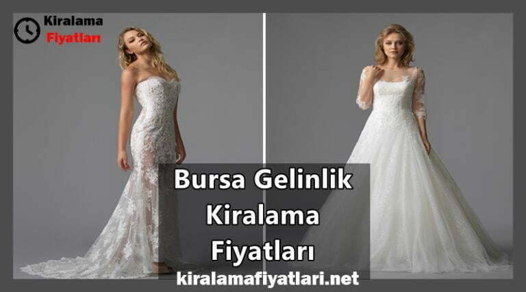 Bursa Gelinlik Kiralama Fiyatları