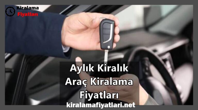 Aylık Kiralık Araç Kiralama Fiyatları