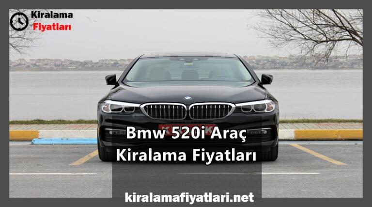 Bmw 520i Araç Kiralama Fiyatları
