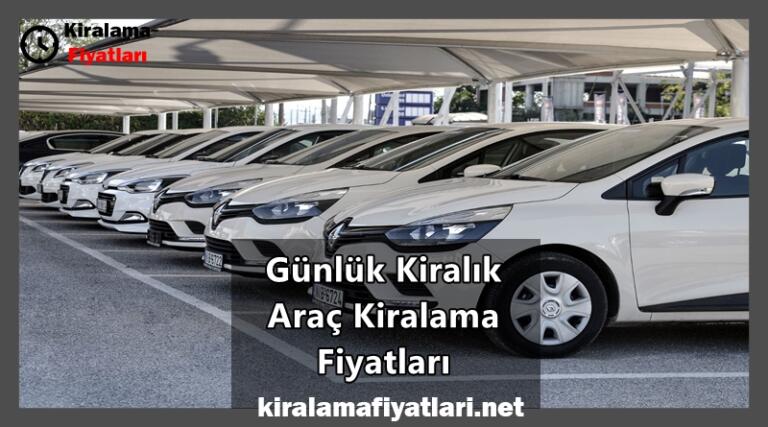 Günlük Kiralık Araç Kiralama Fiyatları