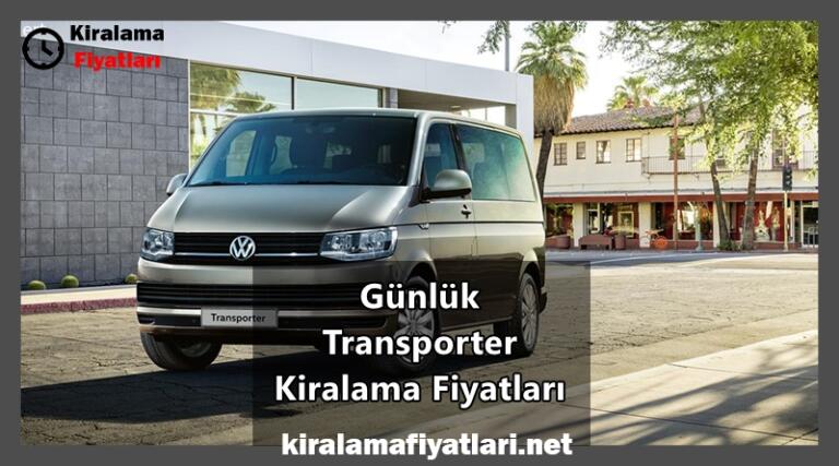 Günlük Transporter Kiralama Fiyatları