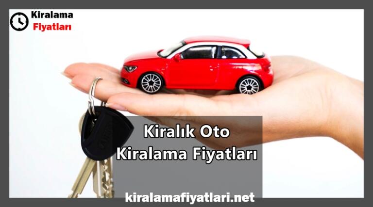 Kiralık Oto Kiralama Fiyatları