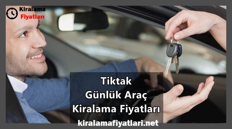 tiktak günlük araç kiralama fiyatları