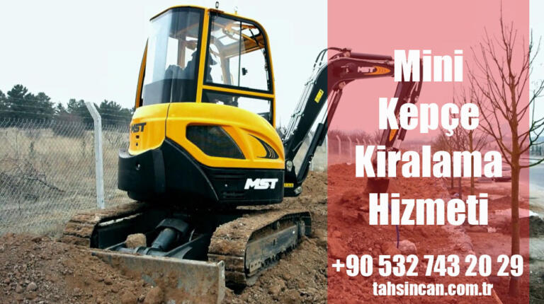 Kiralık Mini Kepçe Fiyatları