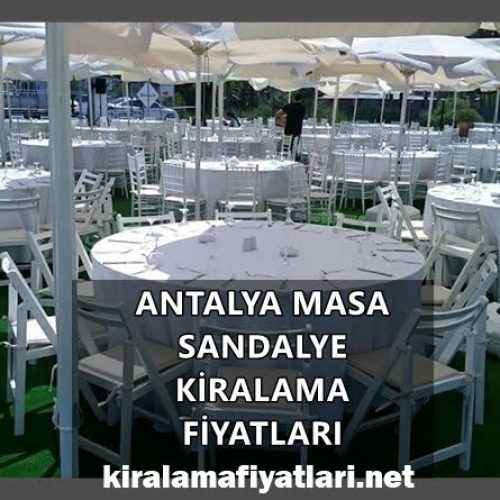 Antalya Masa Sandalye Kiralama Fiyatları